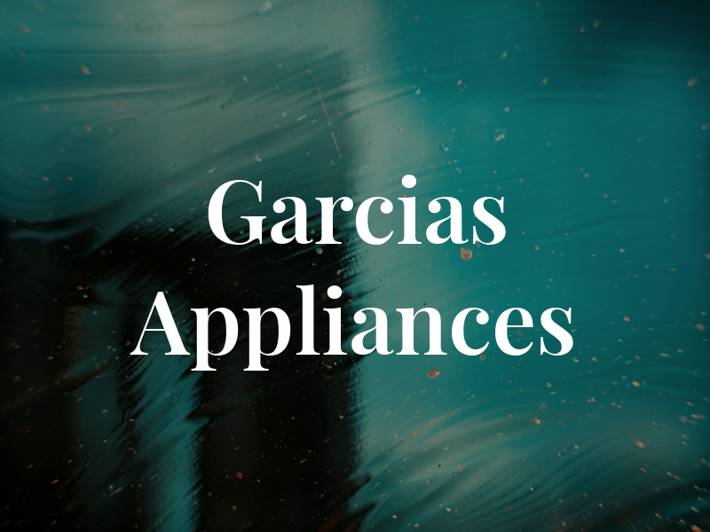 Garcias Appliances