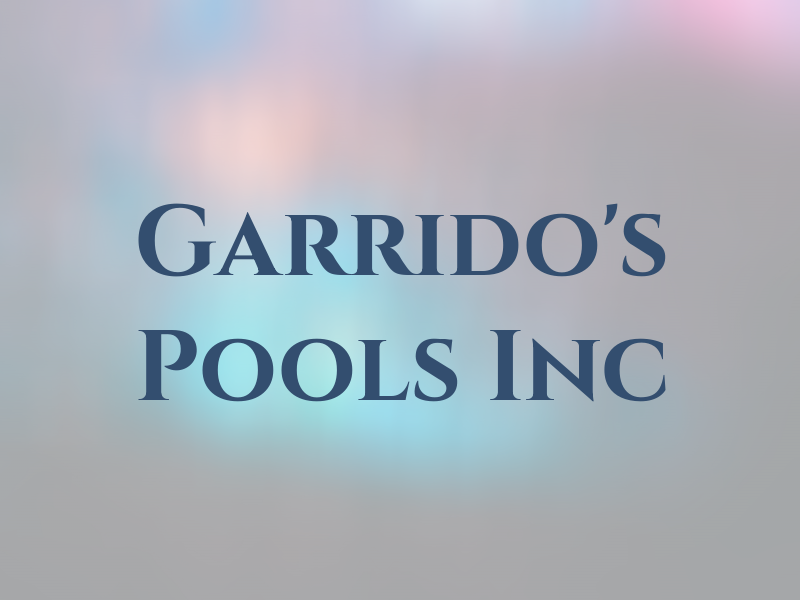 Garrido's Pools Inc