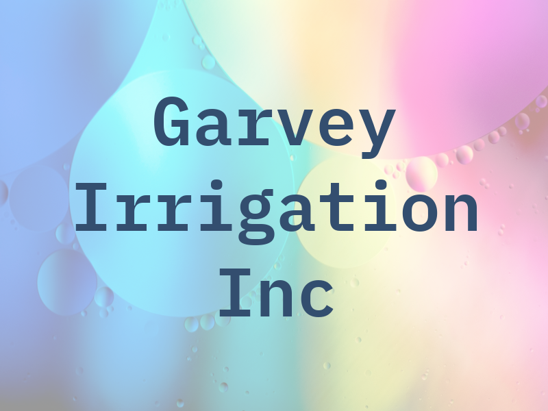 Garvey Irrigation Inc