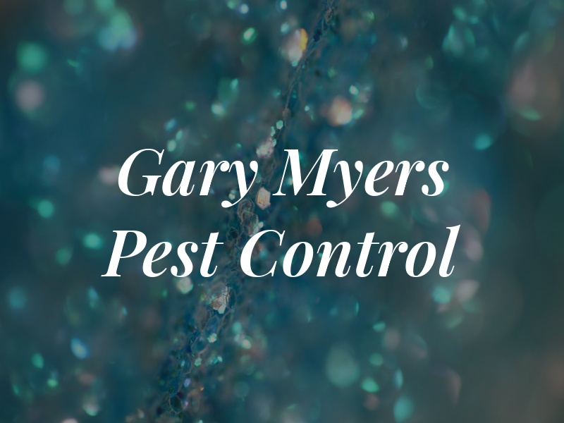 Gary Myers Pest Control