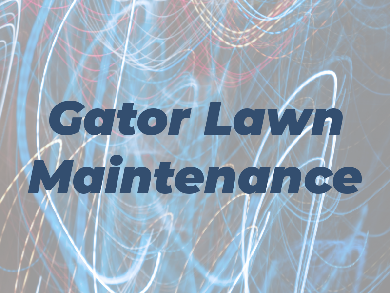 Gator Lawn Maintenance