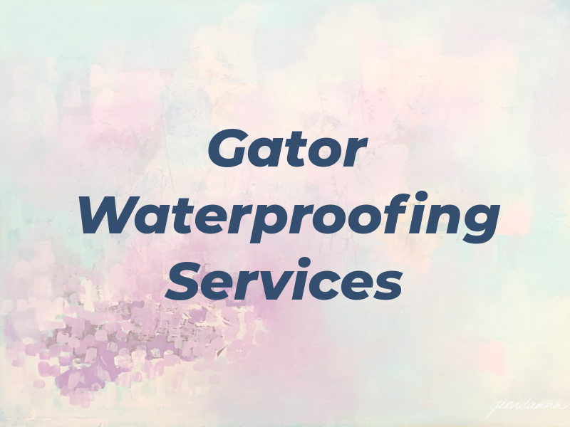 Gator Waterproofing Services LLC