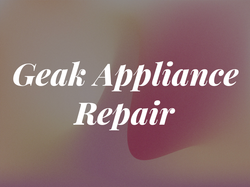 Geak Appliance Repair