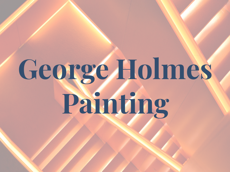 George Holmes Painting