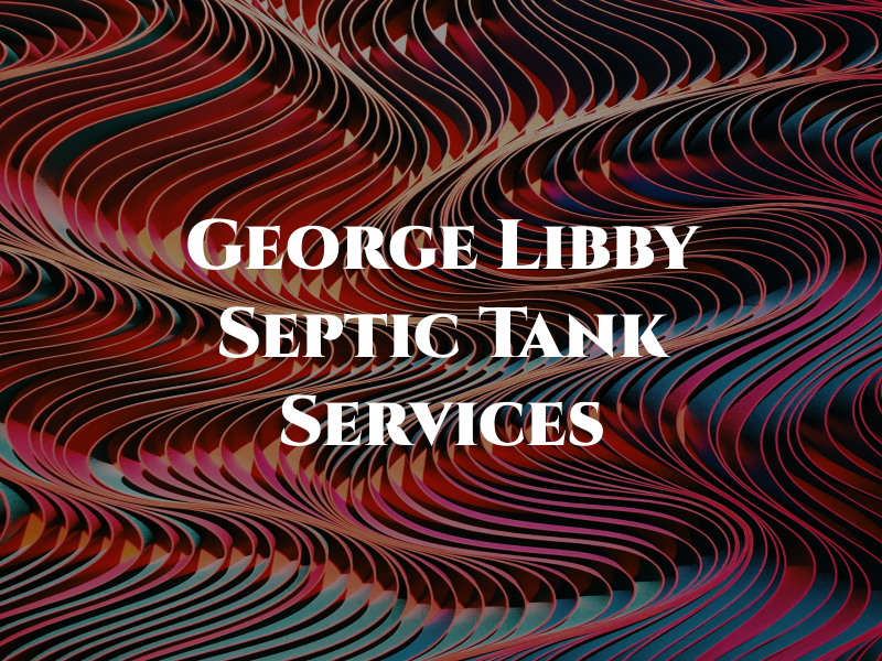 George Libby Septic Tank Services