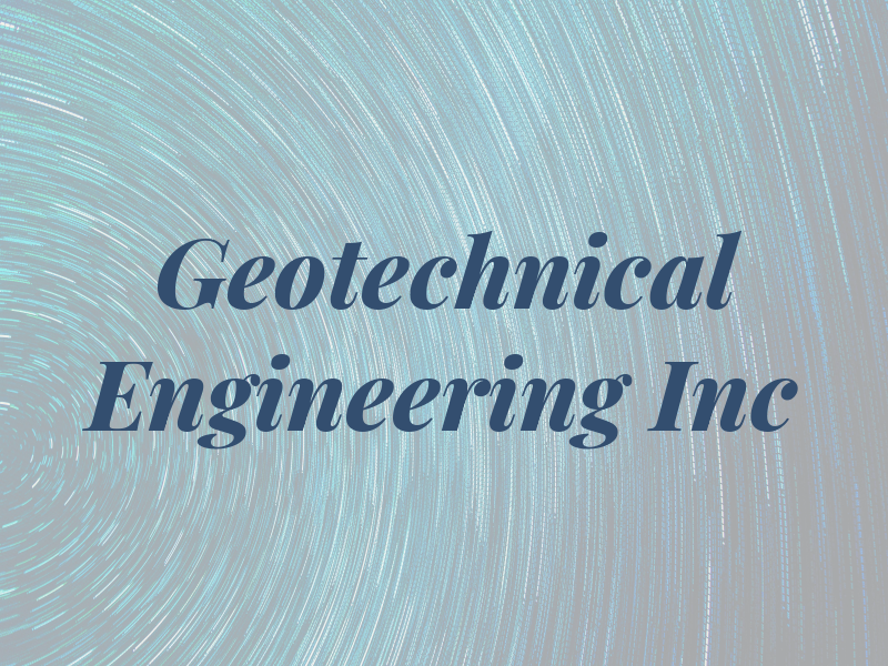 Geotechnical Engineering Inc