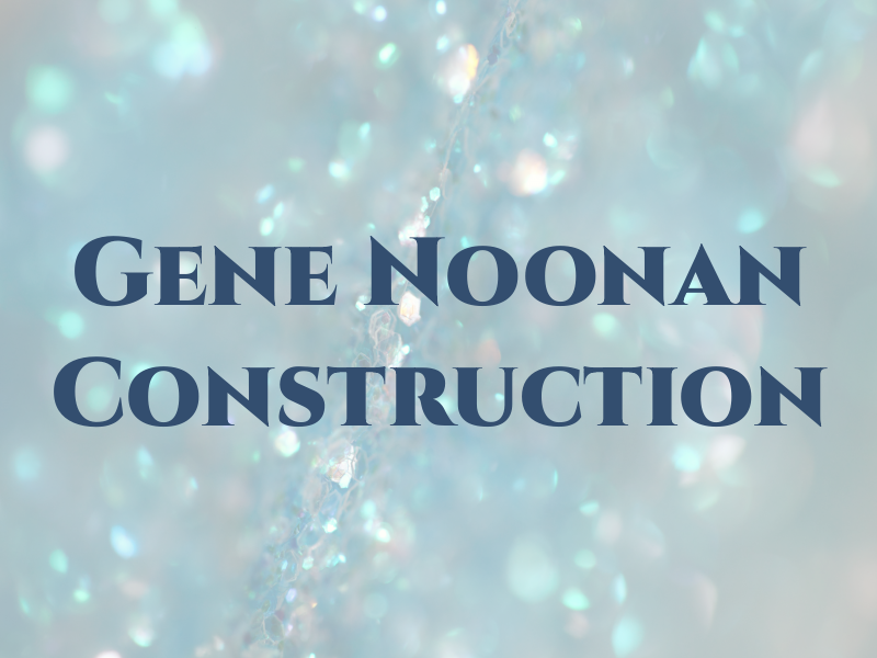 Gene Noonan Construction