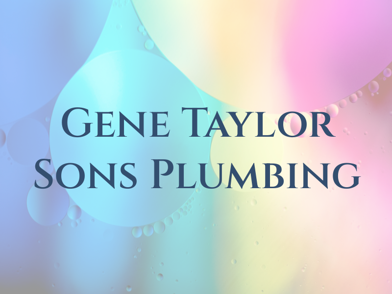Gene Taylor & Sons Plumbing Co
