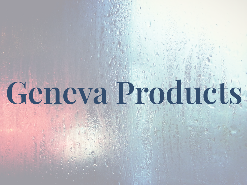 Geneva Products