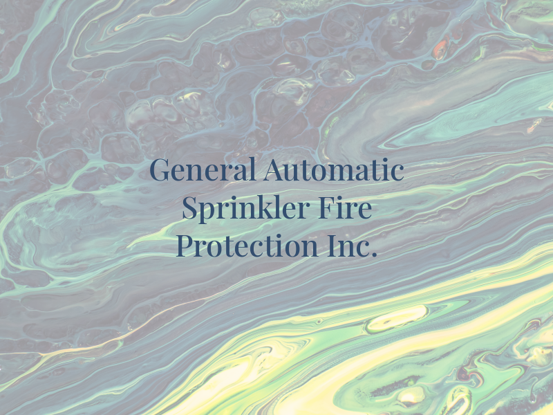 General Automatic Sprinkler Fire Protection Co Inc.