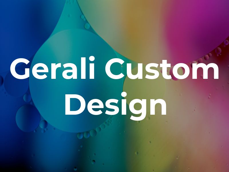 Gerali Custom Design