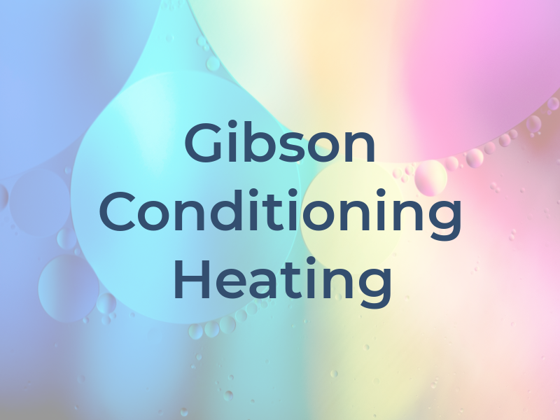 Gibson Air Conditioning and Heating