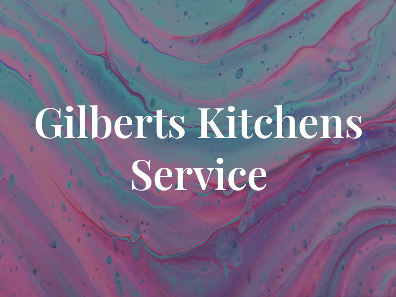 Gilberts Kitchens Service