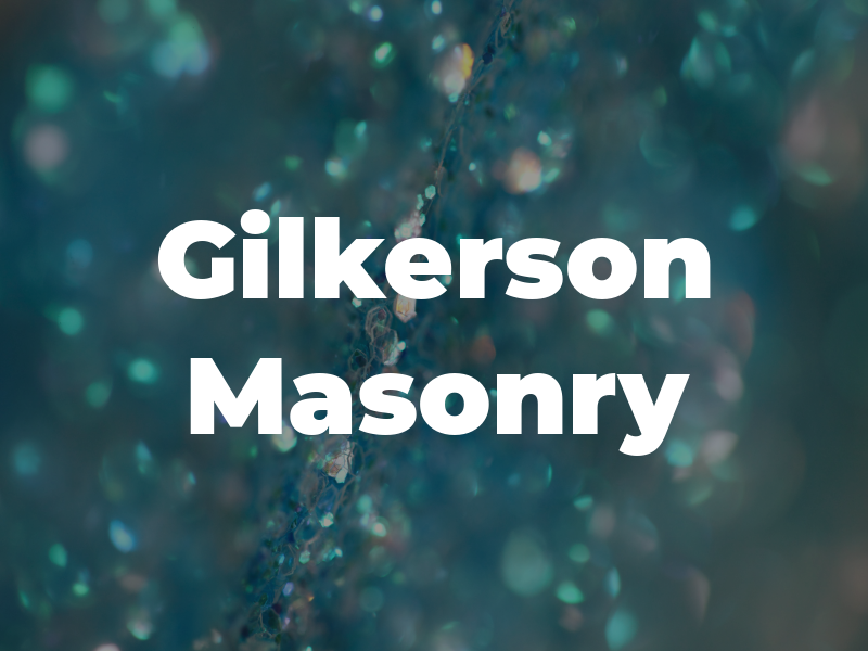 Gilkerson Masonry