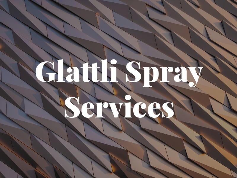 Glattli Spray Services