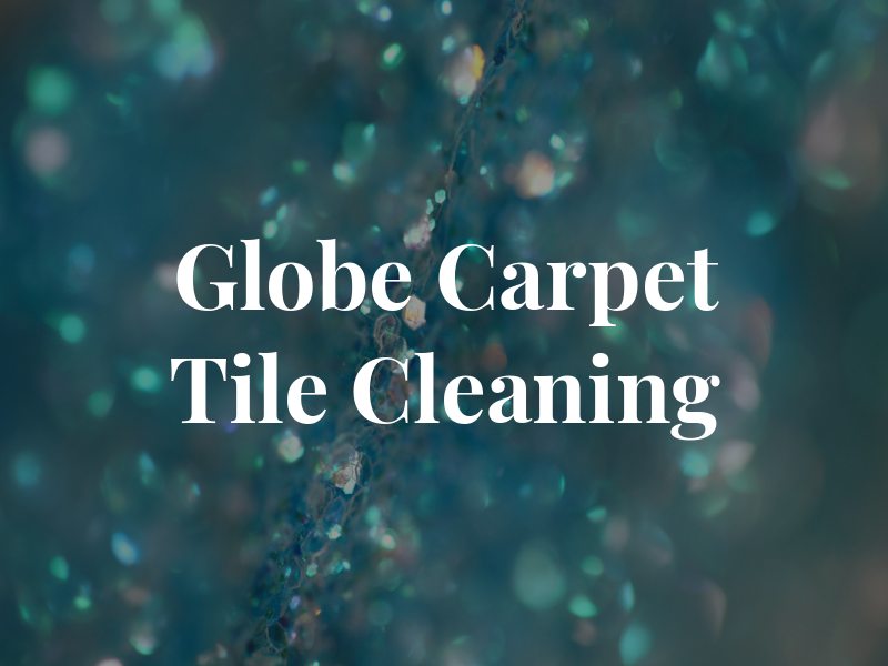 Globe Carpet and Tile Cleaning