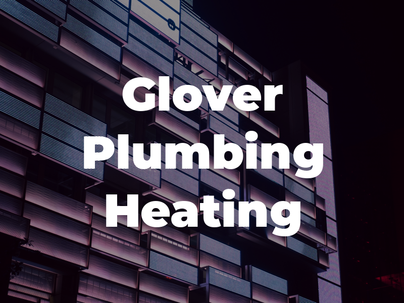Glover Plumbing & Heating