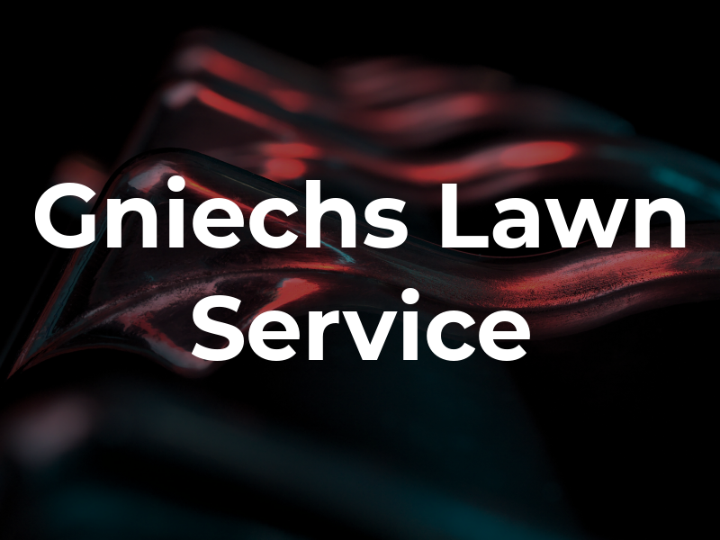 Gniechs Lawn Service