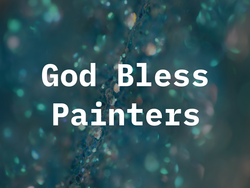 God Bless Painters