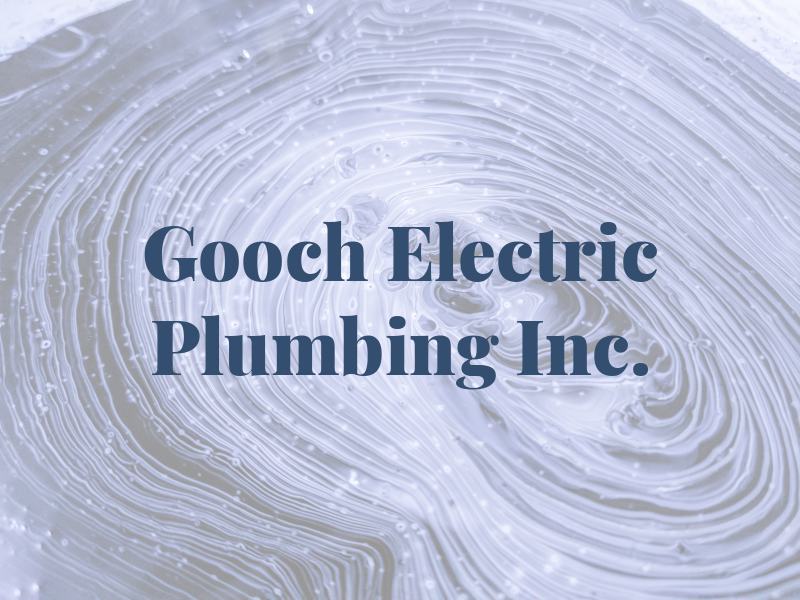 Gooch Electric & Plumbing Inc.
