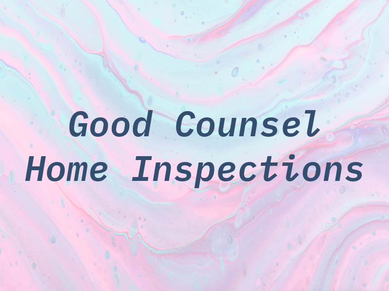 Good Counsel Home Inspections