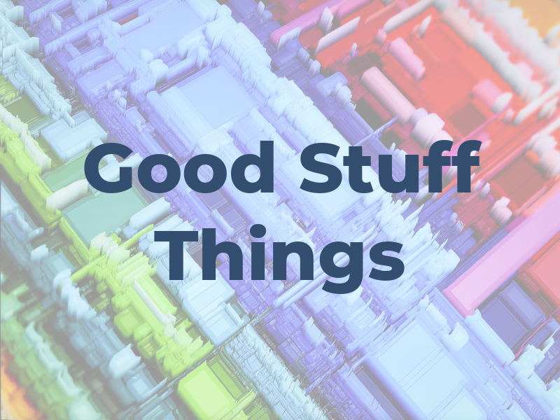 Good At Stuff & Things