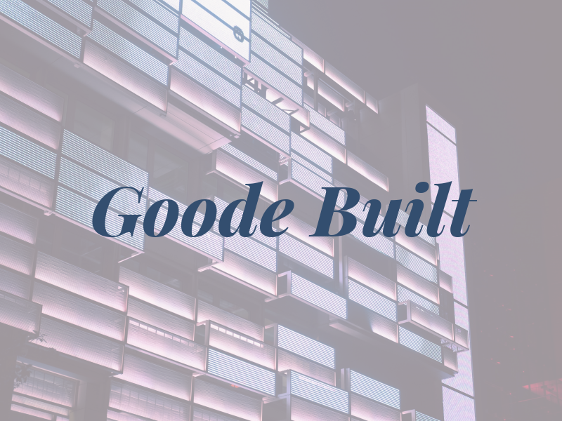 Goode Built