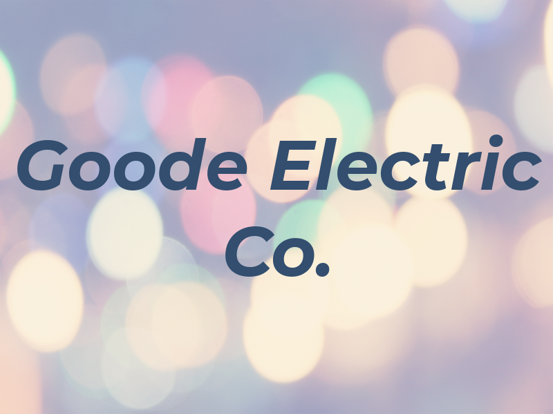 Goode Electric Co.