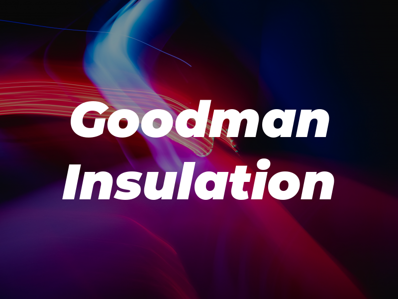 Goodman Insulation