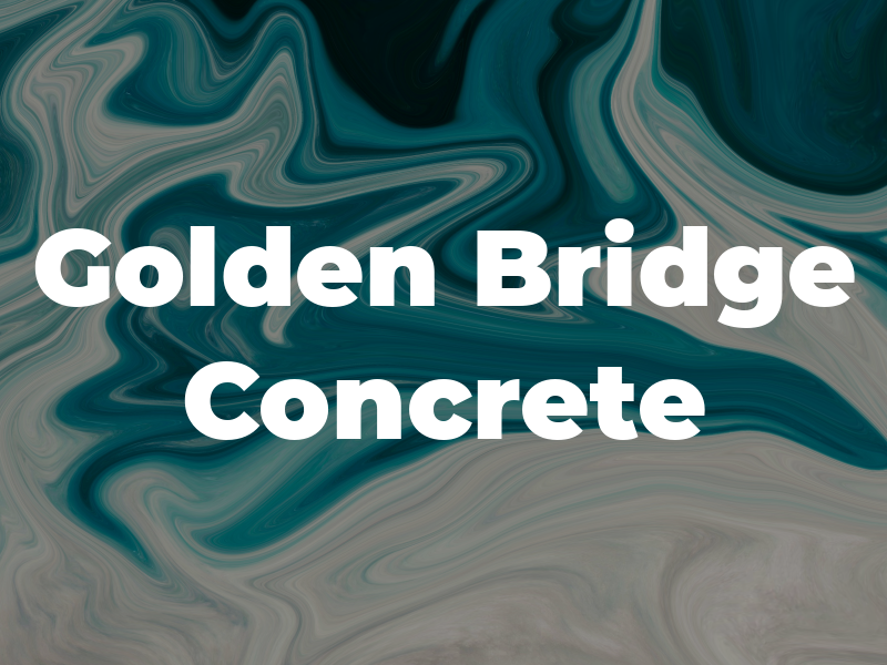 Golden Bridge Concrete