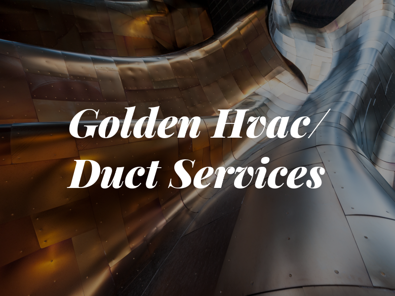 Golden Hvac/ Duct Services