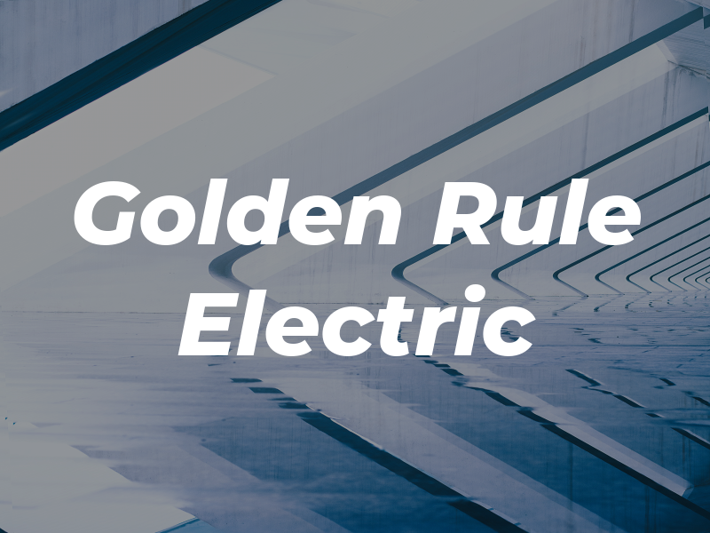 Golden Rule Electric Inc