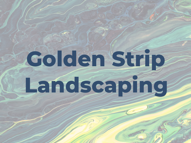 Golden Strip Landscaping