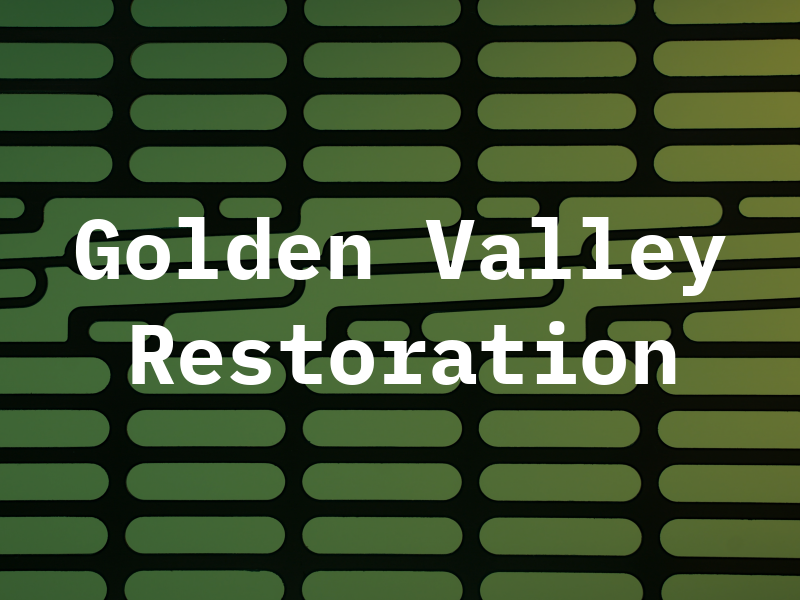 Golden Valley Restoration