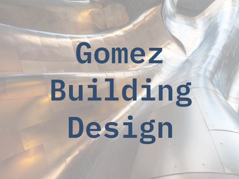 Gomez Building Design
