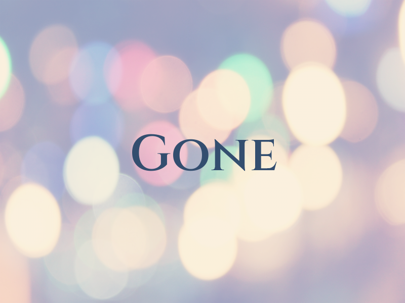 Gone