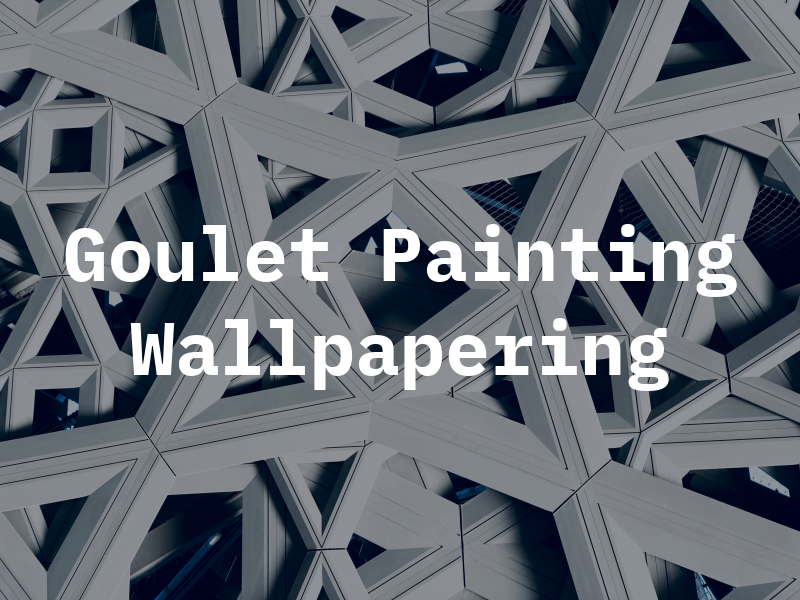 Goulet & Son Painting & Wallpapering
