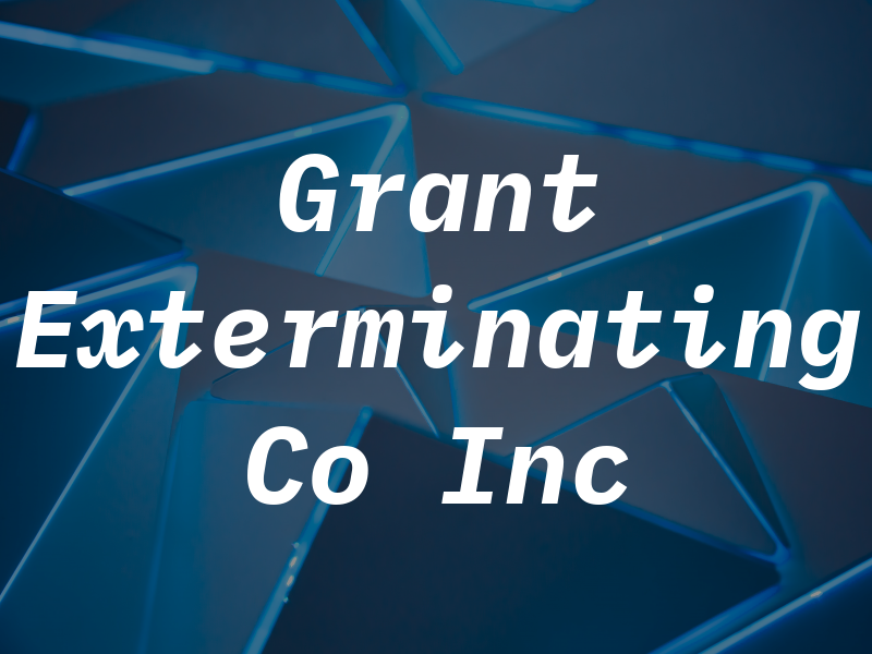 Grant Exterminating Co Inc