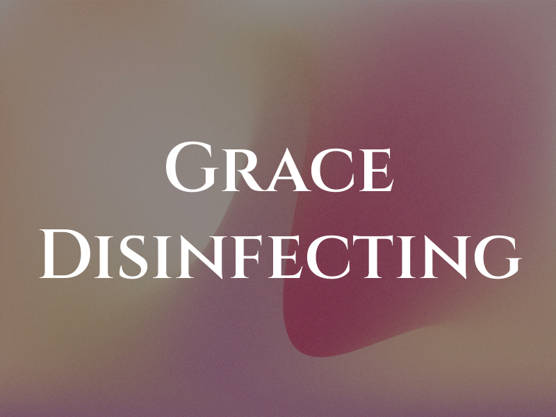 Grace Disinfecting