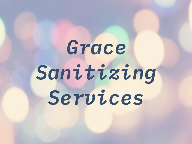 Grace Sanitizing Services