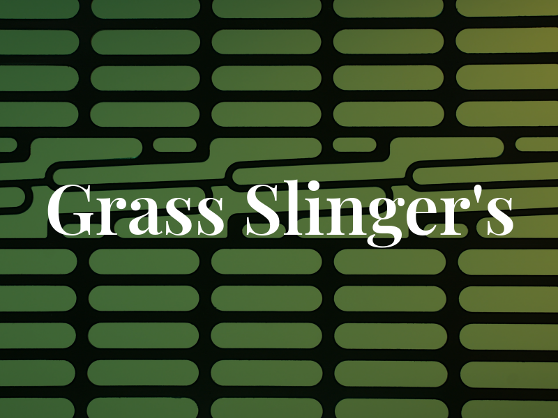 Grass Slinger's
