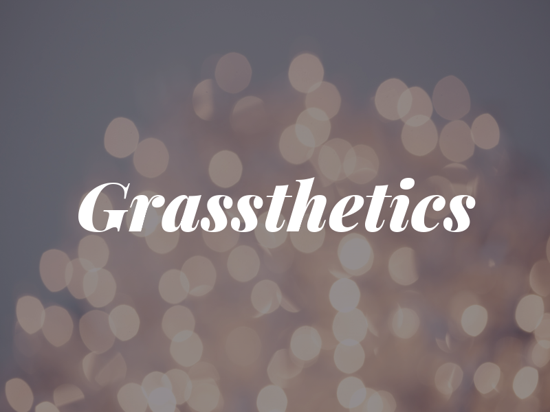 Grassthetics