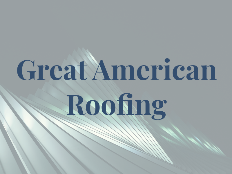 Great American Roofing Co