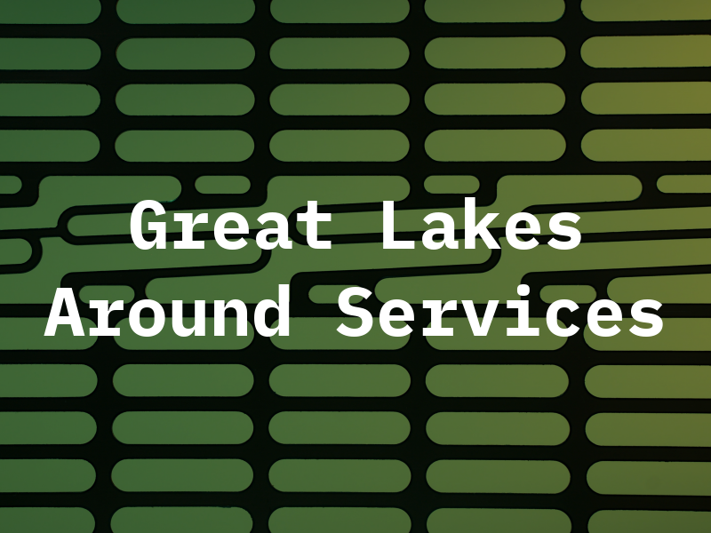 Great Lakes All Around Services