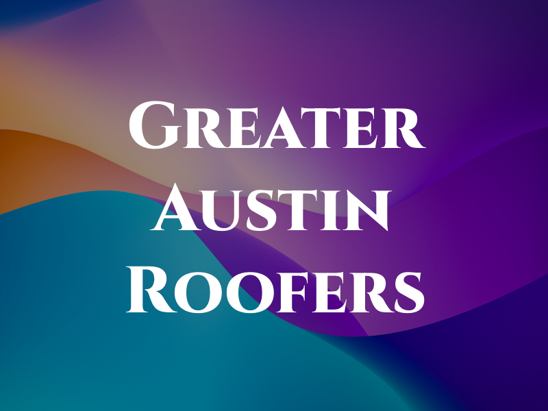 Greater Austin Roofers