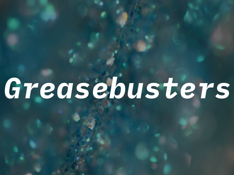 Greasebusters