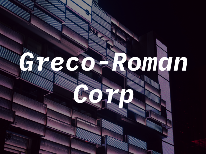 Greco-Roman Corp