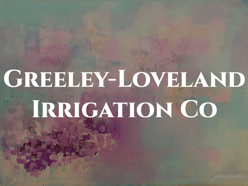 Greeley-Loveland Irrigation Co