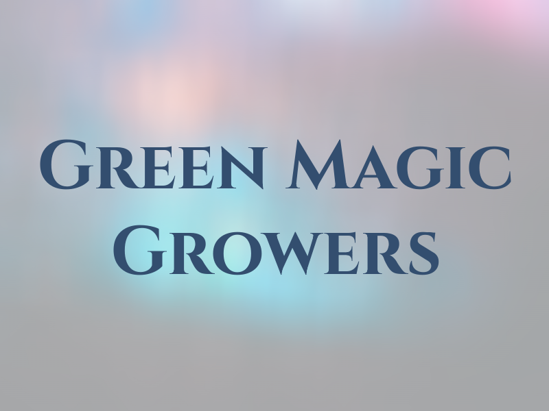 Green Magic Growers