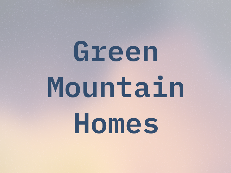 Green Mountain Homes